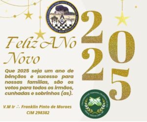Leia mais sobre o artigo Feliz Ano Novo 2025 A. R. B. L. S. Gentil Rocha Lima, n° 2.680